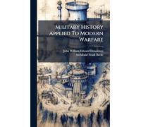 Military History Applied To Modern Warfare