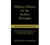 Military History for the Modern Strategist: America's Major Wars Since 1861
