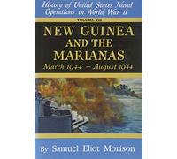 Military History of Us Naval Operations in World War II: New Guinea and the Marianas Volumes 8: 008 (History of the United States Naval Operations in World War Two)
