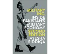 Military Inc. : Inside Pakistan's Military Economy