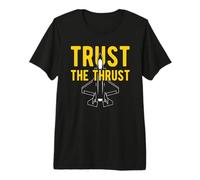 Military Jet Fighter Aircraft Trust The Thrust Design Premium T-Shirt