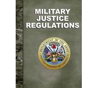 Military Justice Regulations: Army