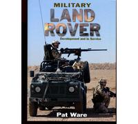 Military Land Rover: Development and In Service
