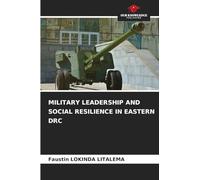 MILITARY LEADERSHIP AND SOCIAL RESILIENCE IN EASTERN DRC