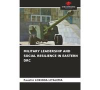 Military Leadership and Social Resilience in Eastern Drc