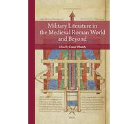 Military Literature in the Medieval Roman World and Beyond: 8 (Reading Medieval Sources)