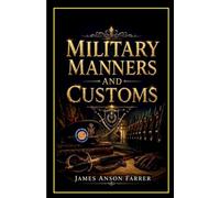 Military Manners and Customs (Edition2nd)