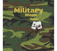Military Maze Book: Military Maze Book: 8.5 X 8.5 Inches, 205 Pages | 101 Mazes | Makes A Great Gift For Teens And Adults