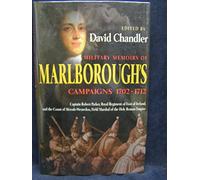 Military Memoirs of Marlborough's Campaigns, 1702-12