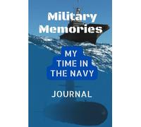 Military Memories - My Time in the Navy Journal