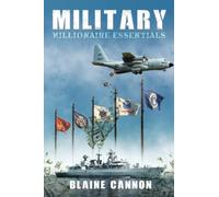 Military Millionaire Essentials: A Transformative Guide to Your Career, Financial Success, & Retirement Planning