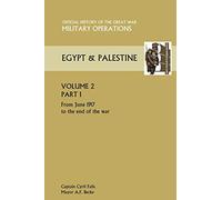 Military Operations Egypt & Palestine Vol II. Part I Official History of the Great War Other Theatres