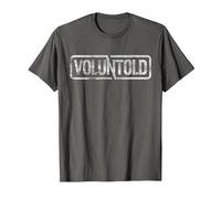 Military Phrase Voluntold Not Volunteer Distressed T-Shirt, Men, Asphalt Grey, 6X-Large