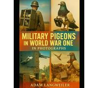 Military Pigeons In World War One: In Photographs