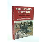 Military Power: Land Warfare in Theory and Practice