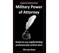 Military Power of Attorney: Ready-to-Use, Legally-Binding Professionally-Written Form, Plus Bonus Legal Secrets