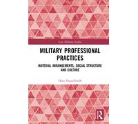 Military Professional Practices : Material Arrangements, Social Structure and Culture