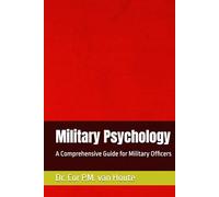 Military Psychology: A Comprehensive Guide for Military Officers (Military Science)