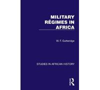 Military Regimes in Africa (Studies in African History)