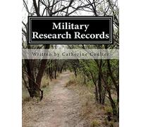 Military Research Records: A Family Tree Research Workbook: Volume 8