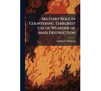 Military Role in Countering Terrorist Use of Weapons of Mass Destruction