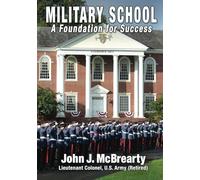 Military School: A Foundation for Success (HOW TO WIN AT LIFE)