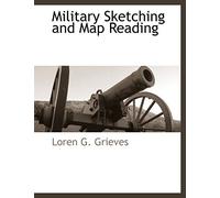 Military Sketching and Map Reading