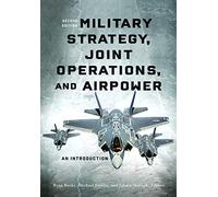 Military Strategy, Joint Operations, and Airpower: An Introduction