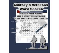 Military & Veterans Word Search: 50 Large Print Puzzles with a Secret Mission Inside - The Perfect Gift for Veterans