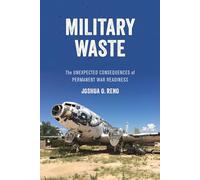 Military Waste: The Unexpected Consequences of Permanent War Readiness
