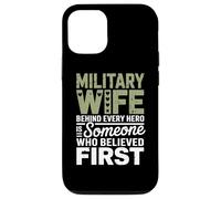 Military Wife Behind Every Hero Is Someone Who Believed Case for iPhone 12/12 Pro