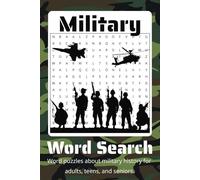Military Word Search Book: Fun Military, Military History, and Military Culture Word Search Puzzles for Adults, Kids, Seniors, and Veterans for ... Print. 70 Pages with 35 Puzzles on 6x9" pages