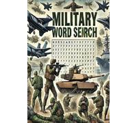Military Word Search: Military Terms & Tactics. Army, Navy, Air Force, Marines, & Coast Guard: A Military Word Search Collection. Word Searches for Armed Forces Fans.