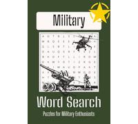 Military Word Search: Word Search | (6 x 9) Paperback | Brain-Training Battles: Tactical Word Puzzles for Veterans, History Buffs & Patriotic Minds