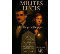 Milites Lucis: Le piège de Delphes (Les guerres de L'éternité)