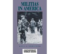 Militias in America: A Reference Handbook (Contemporary World Issues)