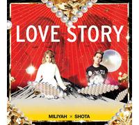 Miliyah Kato X Shota Shimizu - Love Story (CD+DVD) [Japan LTD CD] SRCL-8260