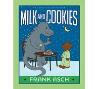Milk and Cookies (Frank Asch Bear Book)