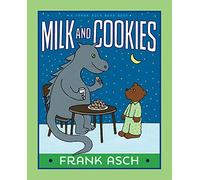 Milk and Cookies (Frank Asch Bear Book)