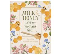 Milk and Honey for a Woman's Soul: Nourishing Devotions and Prayers