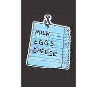 MILK EGGS CHEESE: a floating shopping list