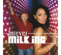 Milk Inc - Forever