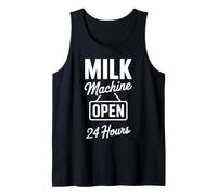 Milk Machine Open 24 Hours Funny New Mother Breastfeeding Tank Top