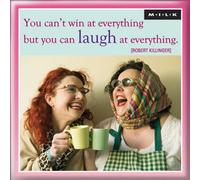 MILK Magnet - You cant win at everything but you can laugh at everything