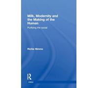 Milk, Modernity and the Making of the Human: Purifying the Social (CRESC)