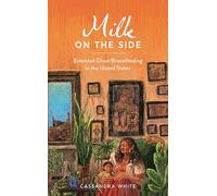 Milk on the Side: Extended Chest/Breastfeeding in the United States