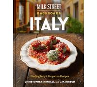 Milk Street Backroads Italy: Finding Italy's Forgotten Recipes