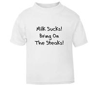 Milk Suck! Bring on The Steaks! Short Sleeve Cotton Kids t Shirt, 2-3 Years, White