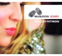 Milk & Sugar Feat. Lizzy Pattinson - Jezabel