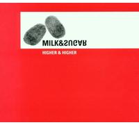 Milk & Sugar - Higher & Higher